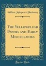 William Makepeace Thackeray - The Yellowplush Papers and Early Miscellanies (Classic Reprint)
