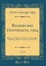 Pierre-Georges Roy - Recherches Historiques, 1904, Vol. 10