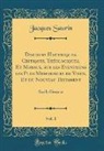 Jacques Saurin - Discours Historiques, Critiques, Théologiques, Et Moraux, sur les Evenemens les Plus Memorables du Vieux, Et du Nouveau Testament, Vol. 1