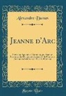 Alexandre Dumas - Jeanne d'Arc