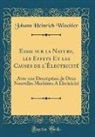 Johann Heinrich Winckler - Essai sur la Nature, les Effets Et les Causes de l'Électricité