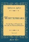 Unknown Author - Whitefriars, Vol. 3 of 3