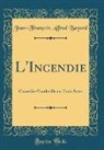 Jean-François Alfred Bayard - L'Incendie