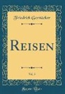 Friedrich Gerstäcker - Reisen, Vol. 5 (Classic Reprint)