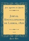 José Agostinho de Macedo - Jornal Encyclopedico de Lisboa, 1820, Vol. 1 (Classic Reprint)
