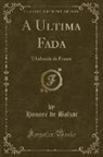 Honoré de Balzac - A Ultima Fada