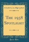 Elizabeth City High School - The 1938 Spotlight (Classic Reprint)