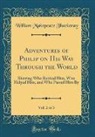 William Makepeace Thackeray - Adventures of Philip on His Way Through the World, Vol. 2 of 3