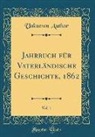 Unknown Author - Jahrbuch für Vaterländische Geschichte, 1862, Vol. 1 (Classic Reprint)