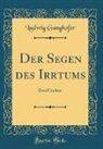 Ludwig Ganghofer - Der Segen des Irrtums