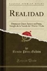 Benito Perez Galdos, Benito Pérez Galdós - Realidad