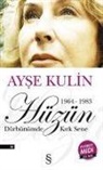Ayse Kulin - Hüzün Dürbünümde Kirk Sene 1964-1983