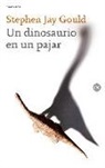 Stephen Jay Gould - Un dinosaurio en un pajar