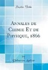 Unknown Author - Annales de Chimie Et de Physique, 1866 (Classic Reprint)