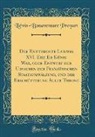 Liévin-Bonaventure Proyart - Der Entthronte Ludwig XVI. Ehe Er König War, oder Entwurf der Ursachen der Französischen Staatsumwälzung, und der Erschütterung Aller Throne (Classic Reprint)