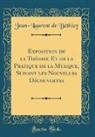 Jean-Laurent de Béthizy - Exposition de la Théorie Et de la Pratique de la Musique, Suivant les Nouvelles Découvertes (Classic Reprint)