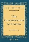 U. S. Bureau Of Agricultural Economics - The Classification of Cotton (Classic Reprint)