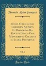 Francis Aidan Gasquet - Codex Vercellensis Iamdudum Ab Irico Et Bianchino Bis Edutus Denuo Cum Manuscripto Collatus in Lucem Profertur, Vol. 2 (Classic Reprint)