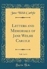 Jane Welsh Carlyle - Letters and Memorials of Jane Welsh Carlyle, Vol. 3 of 3 (Classic Reprint)