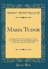 Vladimir Nikititch Kascperoff - Maria Tudor