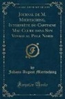 Johann August Miertsching - Journal de M. Miertsching, Interprète du Capitaine Mac Clure dans Son Voyage au Pole Nord (Classic Reprint)