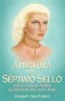 Elizabeth Clare Prophet - La Apertura del Septimo Sello