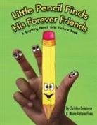Christine Calabrese, Maria Victoria Flores - Little Pencil Finds His Forever Friends