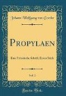 Johann Wolfgang von Goethe - Propyläen, Vol. 2