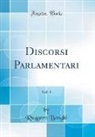 Ruggero Bonghi - Discorsi Parlamentari, Vol. 1 (Classic Reprint)
