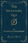 Elizabeth City High School - The Spotlight, 1931, Vol. 11 (Classic Reprint)
