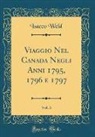 Isacco Weld - Viaggio Nel Canada Negli Anni 1795, 1796 e 1797, Vol. 3 (Classic Reprint)