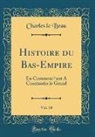 Charles Le Beau - Histoire du Bas-Empire, Vol. 14