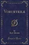 Karl Kraus - Vorurteile (Classic Reprint)