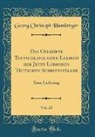 Georg Christoph Hamberger - Das Gelehrte Teutschland, oder Lexikon der Jetzt Lebenden Teutschen Schriftsteller, Vol. 22