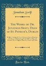 Jonathan Swift - The Works of Dr. Jonathan Swift, Dean of St. Patrick's, Dublin