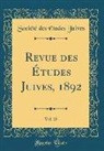 Société Des Études Juives - Revue des Études Juives, 1892, Vol. 25 (Classic Reprint)