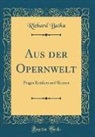 Richard Batka - Aus der Opernwelt