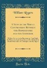 William Rogers - A View of the Whole Controversy Between the Representer and the Answerer