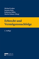 Michael Gruber, Susanne Kalss, Katharina Müller, Martin Schauer - Erbrecht und Vermögensnachfolge