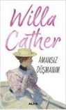 Willa Cather - Amansiz Düsmanim