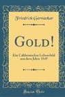 Friedrich Gersta¨cker, Friedrich Gerstäcker - Gold!