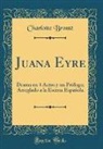 Charlotte Brontë - Juana Eyre