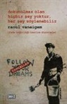 Raoul Vaneigem - Dokunulmaz Olan Hicbir Sey Yoktur, Her Sey Söylenebilir Ifade Özgürlügü Üzerine Düsünceler
