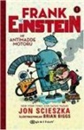 Jon Scieszka - Frank Einstein Ve Antimadde Motoru 1