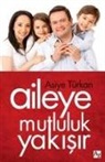 Asiye Türkan - Aileye Mutluluk Yakisir