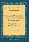 United States Bureau Of The Census - Wholesale Distribution, New and Old Wholesale Establishments