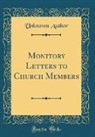 Unknown Author - Monitory Letters to Church Members (Classic Reprint)