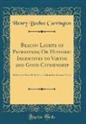 Henry Beebee Carrington - Beacon Lights of Patriotism; Or Historic Incentives to Virtue and Good Citizenship