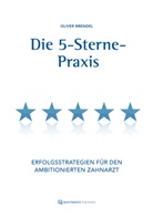 Oliver Brendel - Die 5-Sterne-Praxis