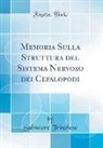 Salvatore Trinchese - Memoria Sulla Struttura del Sistema Nervoso dei Cefalopodi (Classic Reprint)